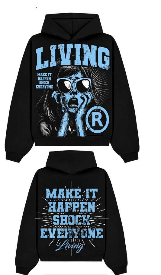 Living Make It Happen Hoodie ’